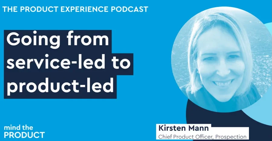 Moving from service-led to product-led — Mind the Product